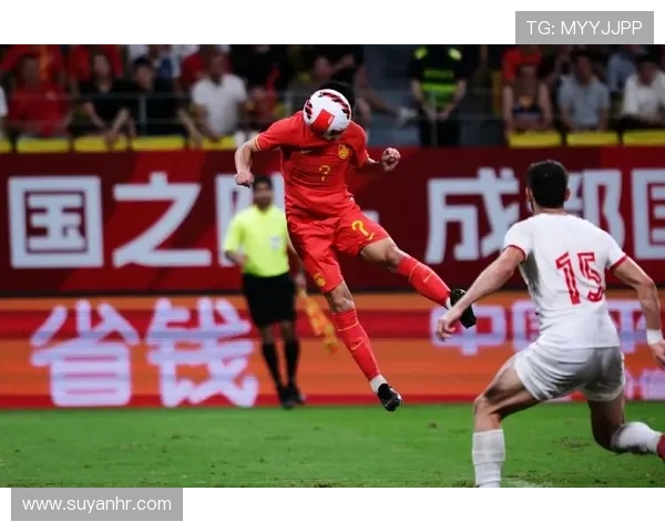 叙利亚与中国足球赛精彩回放全程分析与精彩瞬间回顾