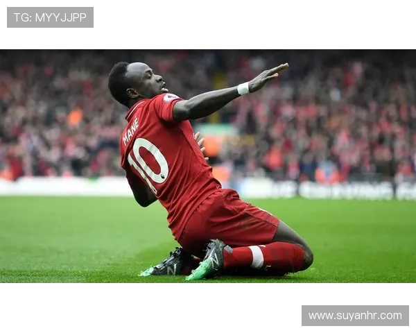 马内:从足球场上的闪耀之星到全球体育偶像的成长之路 马内:从足球场上的闪耀之星到全球体育偶像的成长之路